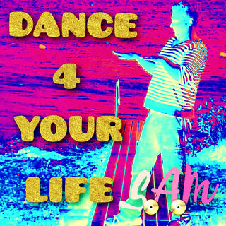 DANCE 4 YOUR LIFE