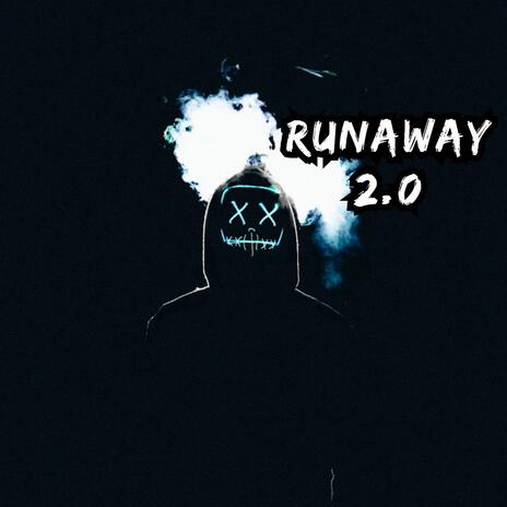 Runaway 2.0 | Boomplay Music