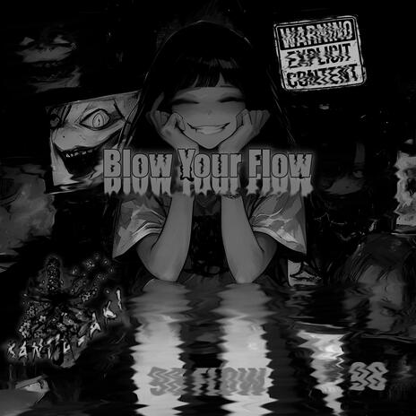 Blow Your Flow | Boomplay Music