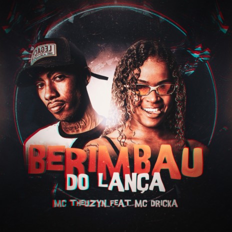 Berimbau do Lança ft. Mc Dricka & Dj Brenin | Boomplay Music