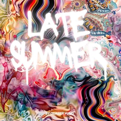 LATE SUMMER | Boomplay Music