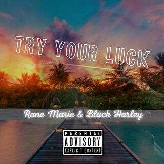 Try Your Luck lyrics | Boomplay Music