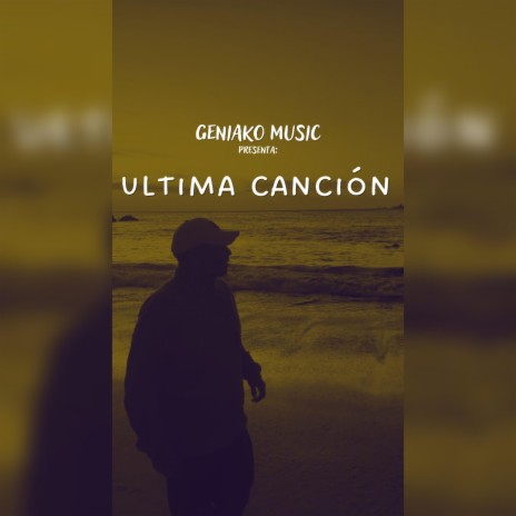 Ultima Cancion | Boomplay Music