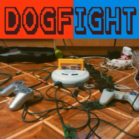 DOGFIGHT | Boomplay Music