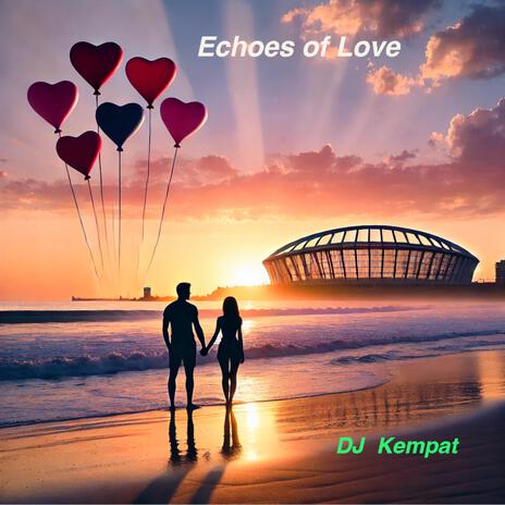 Echoes of Love | Boomplay Music