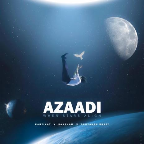 Azaadi / When Stars Align ft. Kartikaymusic & Suryansh Bhatt | Boomplay Music