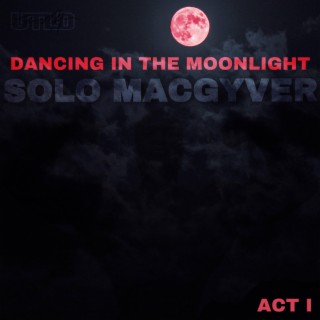 Dancing In The Moonlight Act I