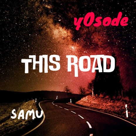 This Road ft. Samu | Boomplay Music