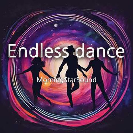 Endless dance