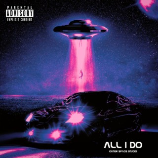 All I Do lyrics | Boomplay Music