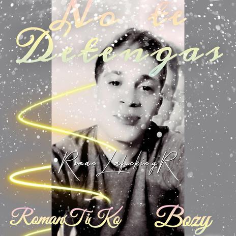 No te Detengas | Boomplay Music