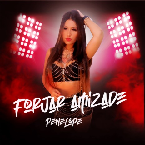 Forjar Amizade | Boomplay Music