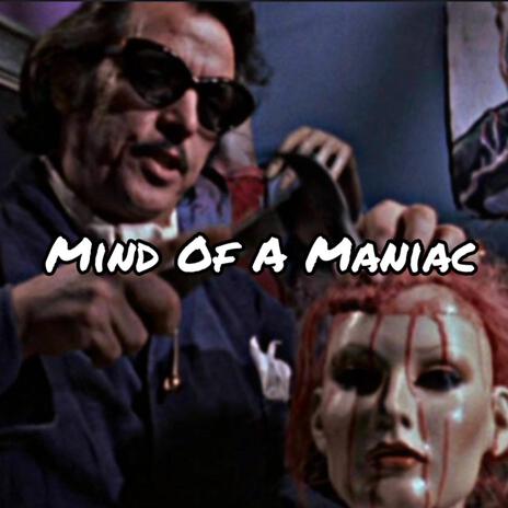 Mind Of A Maniac