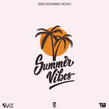 Summer Vibes ft. TyrexBeatz | Boomplay Music