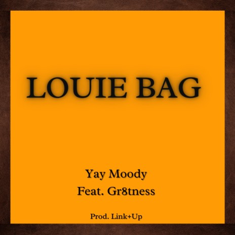 Louie Bag ft. Gr8tness