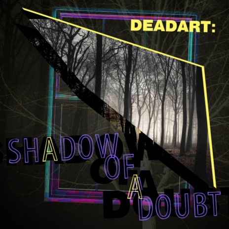 Shadow of a Doubt ft. Happy Tooth, BdotJeff & Fisk