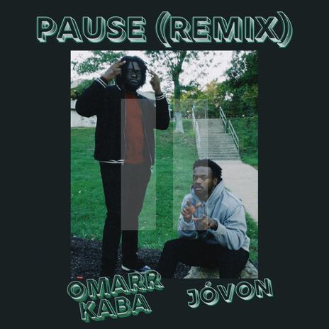 Pause (Remix) ft. Jóvon Garlin | Boomplay Music