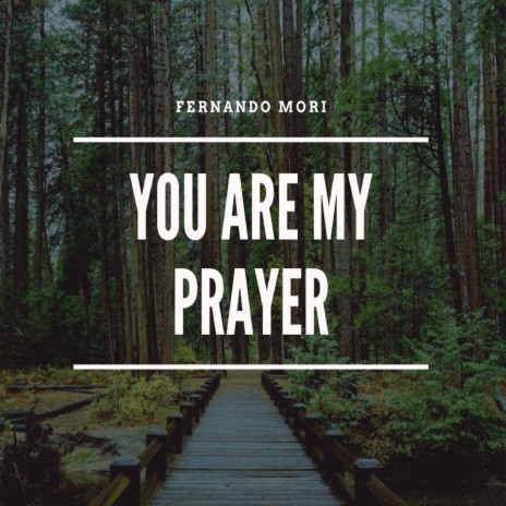 You Are My Prayer | Boomplay Music