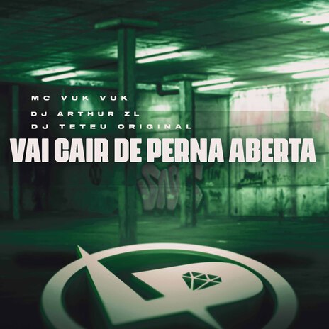 Vai Cair de Perna Aberta ft. Mc Vuk Vuk & DJ Teteu Original | Boomplay Music