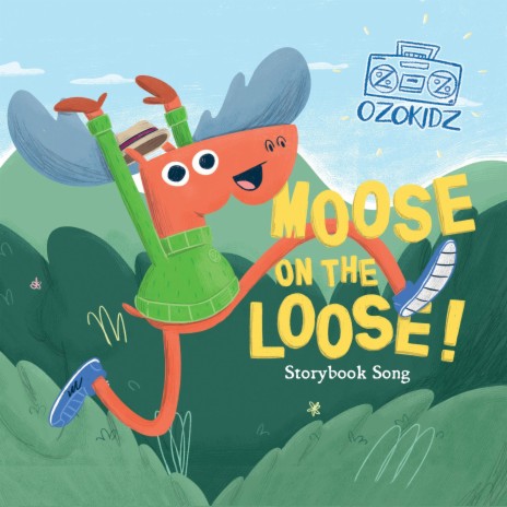 Moose On the Loose (Ozokidz Storybook Song) | Boomplay Music