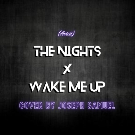 The Nights x Wake Me Up (Cover)