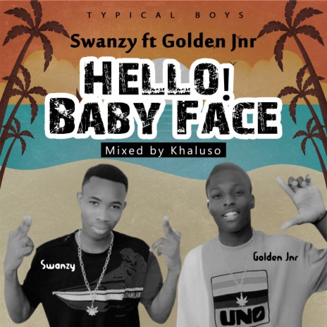 HELLO! BABY FACE ft. Golden Jnr | Boomplay Music