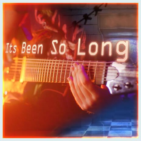 It's Been So Long | Boomplay Music