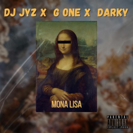 Mona Lisa ft. G One & Darky | Boomplay Music