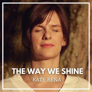 The Way We Shine lyrics | Boomplay Music