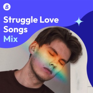 Struggle Love Songs Mix