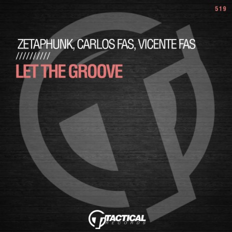 Let The Groove (Radio Mix) ft. Carlos Fas & Vicente Fas | Boomplay Music