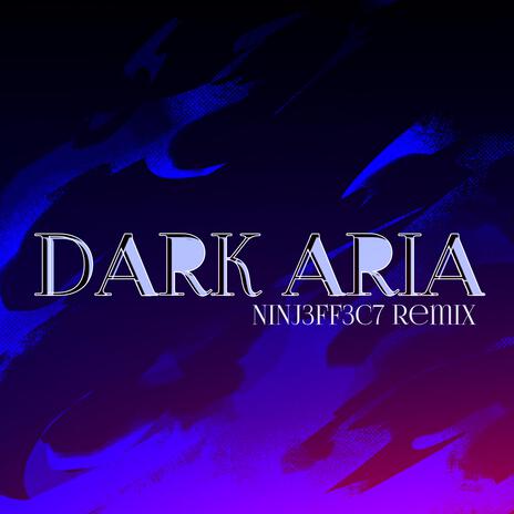 Dark Aria | Boomplay Music