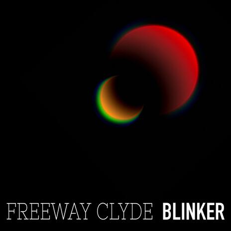 Blinker ft. Freeway Clyde | Boomplay Music