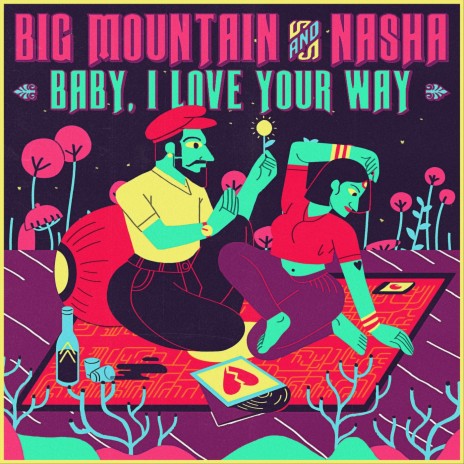 Baby I Love Your Way ft. Nasha | Boomplay Music