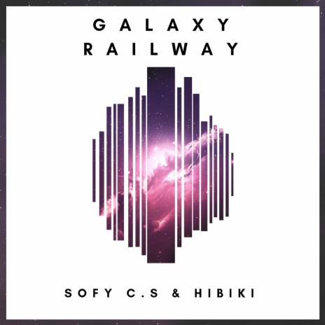 Galaxy Railway ft. Hibiki | Boomplay Music