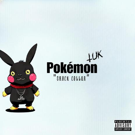 Pokémon (SHOCK COLLAR) | Boomplay Music