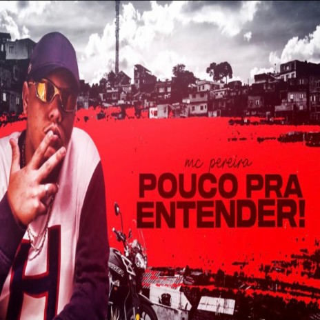 Pouco pra Entender | Boomplay Music