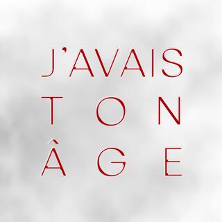 J'avais ton âge lyrics | Boomplay Music