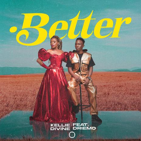 Better ft. Driemo | Boomplay Music