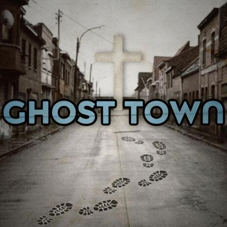 GHOST TOWN | Boomplay Music