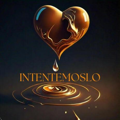 INTENTEMOSLO | Boomplay Music