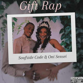 Gift Rap ft. Soufside Code lyrics | Boomplay Music