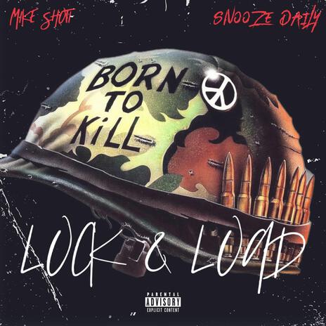 Lock & Load ft. Snooze Daily | Boomplay Music