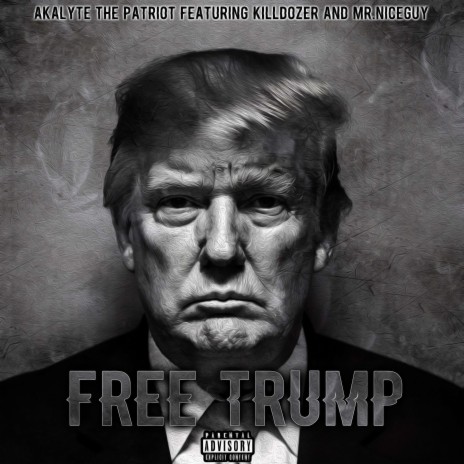 Free Trump ft. Killdozer & Mr.Niceguy