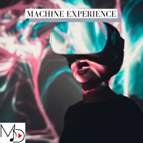 Machine Experience | Boomplay Music