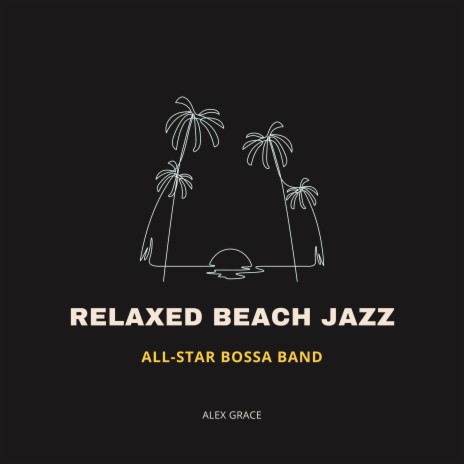 Lazy Afternoon Bossa Groove ft. Alex Grace | Boomplay Music