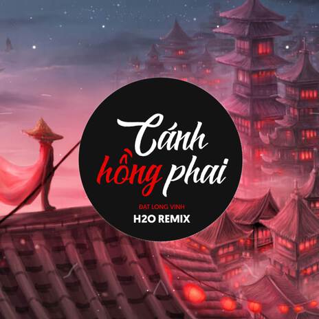 Cánh Hồng Phai (Remix EDM) ft. Đạt Long Vinh | Boomplay Music