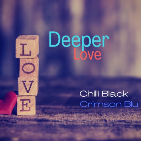 Deeper Love (Radio Edit) ft. Crimson Blu | Boomplay Music