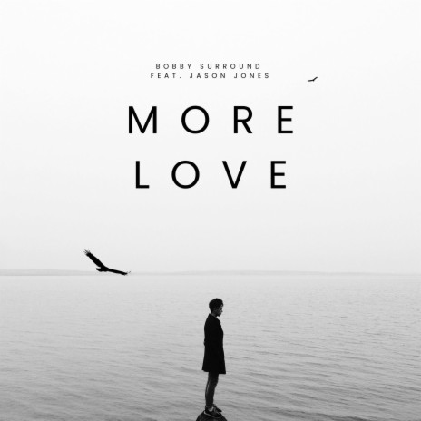 MORE LOVE ft. Jason Jones | Boomplay Music