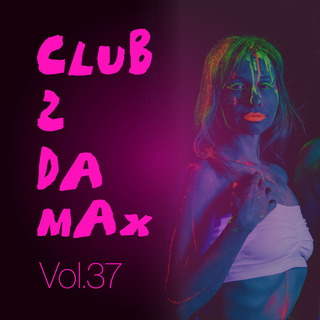 Club 2 Da Max, Vol. 37